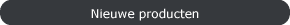 Nieuwe Producten